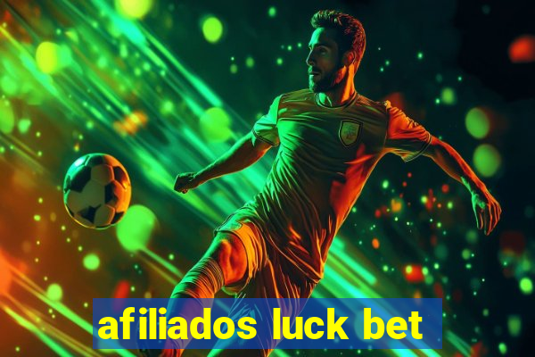 afiliados luck bet